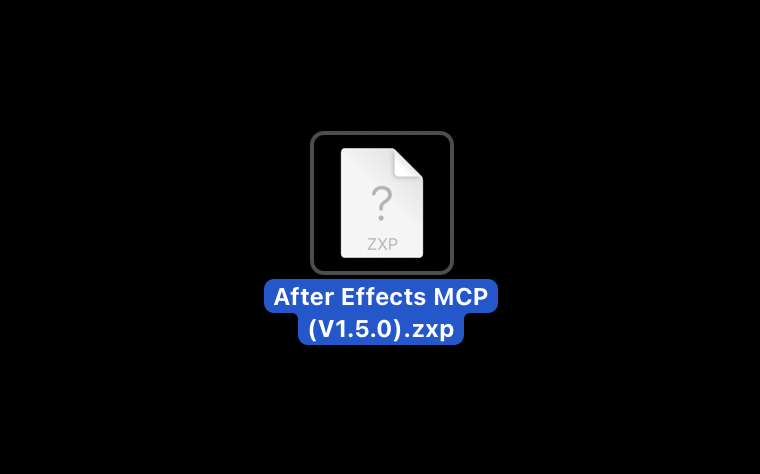 The downloaded file, named After Effects MCP V1.5.0 dot zxp, shown with the generic document icon macOS gives an unrecognised file type